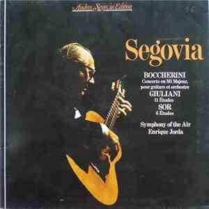 Segovia / Boccherini, Guiliani, Sor / Symphony Of The Air / Jorda - Concerto Pour Guitare Et Orchestre En Mi Majeur - Onze Etudes Pour Guitare - Six Etudes Pour Guitare download flac mp3