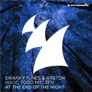 Swanky Tunes & Arston Feat. C. Todd Nielsen - At The End Of The Night download flac mp3