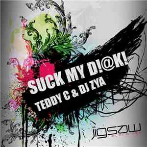 Teddy C & DJ Zya - Suck My Dick download flac mp3