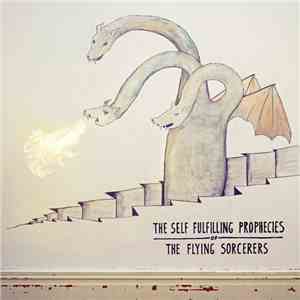 The Flying Sorcerers - The Self Fulfilling Prophecies Of The Flying Sorcerers flac mp3 download