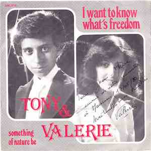 Tony & Valérie - I Want To Know What's Freedom / Something Of Nature Be download flac mp3