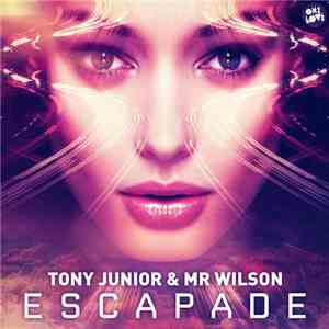 Tony Junior & Mr Wilson - Escapade download flac mp3