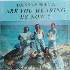 Tounka & Friends - Are You Hearing Us Now? download flac mp3