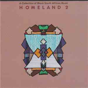 Various - Homeland 2: A Collection Of Black South African Music download flac mp3