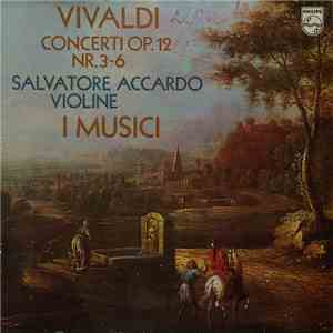 Vivaldi – Salvatore Accardo, I Musici - Concerti Op. 12 Nr. 3 - 6 download flac mp3