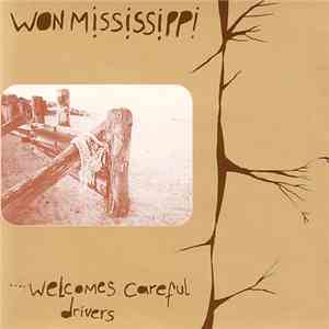 Won Mississippi - ...Welcomes Careful Drivers download flac mp3