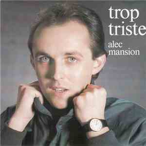 Alec Mansion - Trop Triste download flac mp3