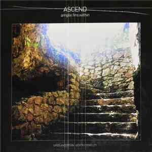 Ascend  - Ample Fire Within download flac mp3