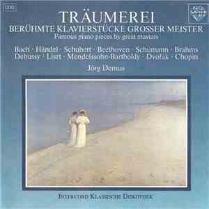 Bach / Händel / Schubert / Beethoven / Schumann / Brahms / Debussy / Liszt / Mendelssohn-Bartholdy / Dvořák / Chopin - Jörg Demus - Träumerei (Berühmte Klavierstücke Grosser Meister / Famous Piano Pieces By Great Masters) download flac mp3