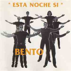 Bento - Esta Noche Si download flac mp3