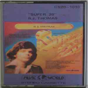 B.J. Thomas - "Super 20" B.J. Thomas download flac mp3