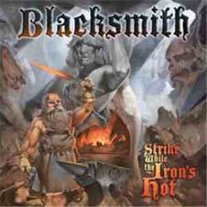 Blacksmith  - Strike While The Iron's Hot download flac mp3