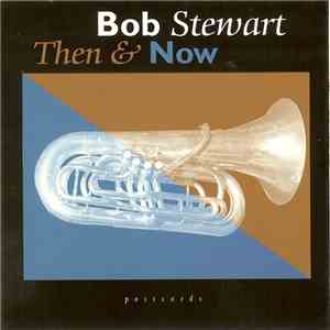 Bob Stewart - Then And Now flac mp3 download
