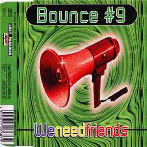 Bounce #9 - We Need Friends download flac mp3