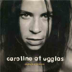 Caroline Af Ugglas - Senior & Junior download flac mp3