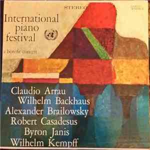 Claudio Arrau, Wilhelm Backhaus, Alexander Brailowsky, Robert Casadesus, Byron Janis, Wilhelm Kempff - International Piano Festival download flac mp3