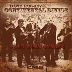 David Parmley & Continental Divide - Long Time Coming download flac mp3