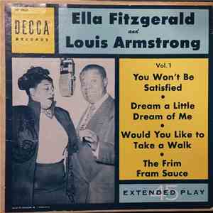 Ella Fitzgerald And Louis Armstrong - You Won't Be Satisfied / Dream A Little Dream Of Me / Would You Like To Take A Walk / The Frim Fram Sauce download flac mp3
