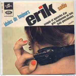 Erik Satie, Aldo Ciccolini - Trois Gnossiennes / Croquis Et Agaceries D'Un Gros Bonhomme En Bois download flac mp3