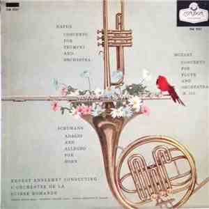 Ernest Ansermet, Joseph Haydn, Wolfgang Amadeus Mozart, Robert Schumann, L'Orchestre De La Suisse Romande - Haydn: Concerto For Trumpet & Orchestra / Mozart: Concerto For Flute & Orchestra (K. 314) / Schumann: Adagio & Allegro For Horn download flac mp3