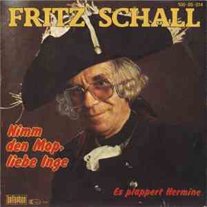 Fritz Schall - Nimm Den Mop, Liebe Inge download flac mp3