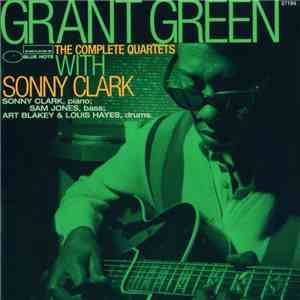 Grant Green - The Complete Quartets With Sonny Clark download flac mp3