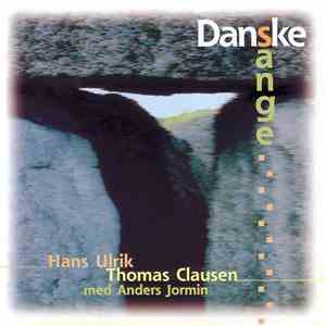 Hans Ulrik - Thomas Clausen med Anders Jormin - Danske Sange download flac mp3