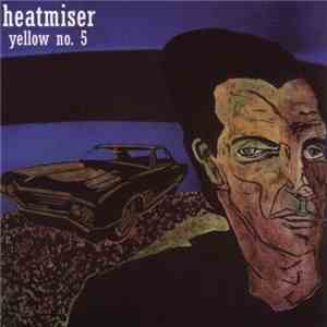 Heatmiser - Yellow No. 5 download flac mp3