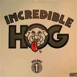 Incredible Hog - Volume 1 download flac mp3