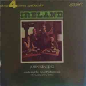 John Keating Conducting The Royal Philharmonic Orchestra, The Royal Philharmonic Chorus - Ireland download flac mp3
