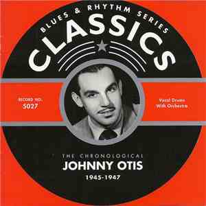 Johnny Otis - The Chronological Johnny Otis 1945-1947 download flac mp3