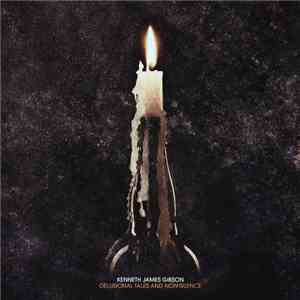 Kenneth James Gibson - Delusional Tales And Non-Silence download flac mp3