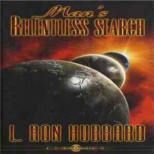 L. Ron Hubbard - Man's Relentless Search download flac mp3