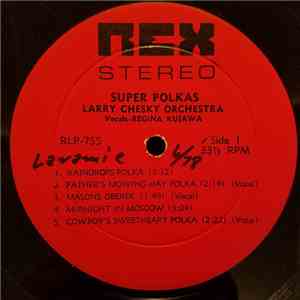 Larry Chesky And His Orchestra Vocals By Regina Kujawa - Super Polkas download flac mp3