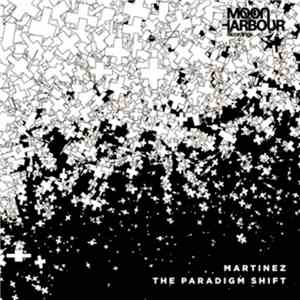 Martinez - The Paradigm Shift download flac mp3