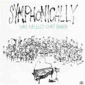 Mike Melillo / Chet Baker - Symphonically download flac mp3