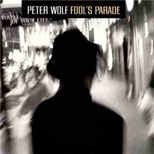 Peter Wolf - Fool's Parade download flac mp3