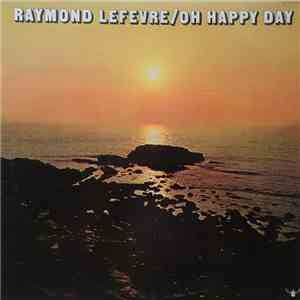 Raymond Lefevre - Oh Happy Day download flac mp3