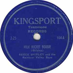 Reece Shipley And The Rainbow Valley Boys - Milk Bucket Boogie / Will Good Times Last Forever download flac mp3