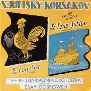 Rimsky-Korsakov, Philharmonia Orchestra The Philharmonia Orchestra, Issay Dobrowen - Le Coq D'Or - Suite / Le Tzar Saltan - Suite, Op 57 download flac mp3