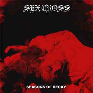 Sex Cross - Seasons Of Decay download flac mp3