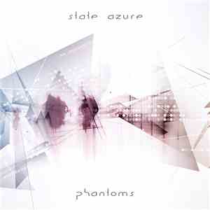 State Azure - Phantoms download flac mp3
