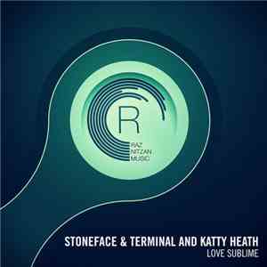 Stoneface & Terminal And Katty Heath - Love Sublime download flac mp3