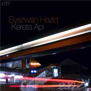 Syazwan Haziq - Kereta Api download flac mp3