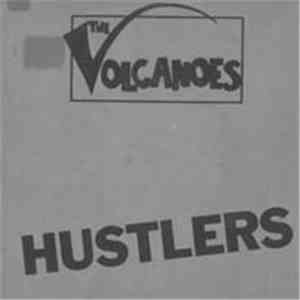 The Volcanoes  - Hustlers download flac mp3