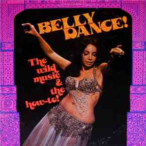 Toraia Orchestra Of Algiers - Belly Dance! (The Wild Music & The How-To!) download flac mp3