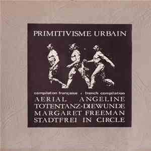 Various - Primitivisme Urbain download flac mp3