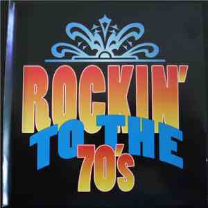 Various - Rockin' To The 70's download flac mp3