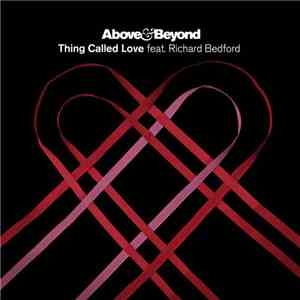 Above & Beyond feat. Richard Bedford - Thing Called Love download flac mp3