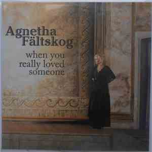 Agnetha Fältskog - When You Really Loved Someone flac mp3 download